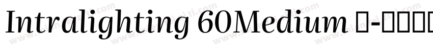 Intralighting 60Medium 中字体转换